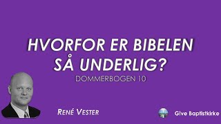 Hvorfor er Bibelen så underlig?