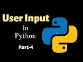 Python Tutorial for Beginners || Part-4 || How to take Input from Users || 2021
