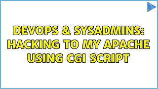 DevOps & SysAdmins: hacking to my apache using cgi script