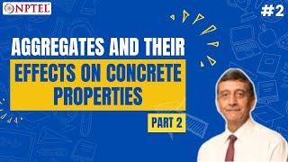 #2 Aggregates & their Effects on Concrete Properties | Part 2
