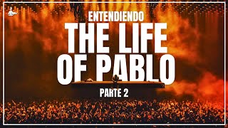 Kanye West: Entendiendo THE LIFE OF PABLO (Parte 2)