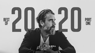 Best Of 2020: Part One | Rich Roll Podcast