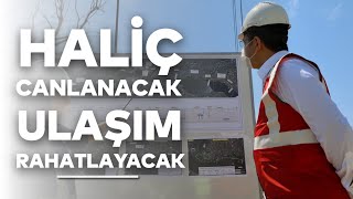 Eminönü-Alibeyköy Tramvay Hattı tamamlandığında Haliç canlanacak, ulaşım rahatlayacak