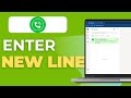 How to Enter New Line on Whatsapp Web (Full 2025 Guide)