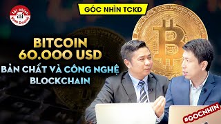 BITCOIN LÀ GÌ? mà có giá USD60.000? Bản chất của Bitcoin và công nghệ Blockchain