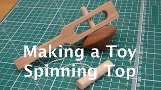 Making a Spinning Top