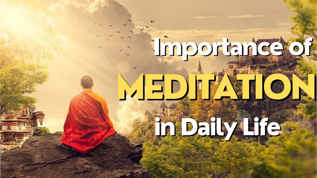 Importance Of Meditation In Daily Life - YouTube