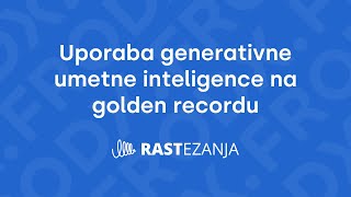 Uporaba generativne umetne inteligence na golden recordu - RASTezanja (ep05) #generativeai #cdp