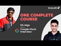 Data Structures and Algorithms Complete Tutorial 2026 | Google Mock Interview | Coding Interview