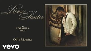 Romeo Santos - Obra Maestra (Audio)