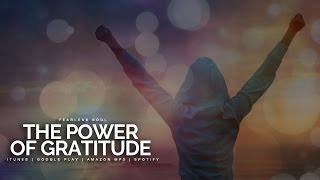 The Power Of Gratitude - Inspiring Speech