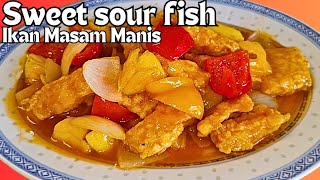 You Will Love It Sweet Sour Fish || Ikan Masam Manis English/Malay/Bahasa Indonesia