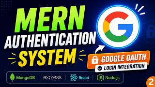 Google OAuth Integration in MERN Stack 🔐 | Login with Google | MERN Authentication Series - 2