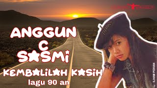 ANGGUN C SASMI || KEMBALILAH KASIH-LIRIK || ANAK NONGKRONG 90AN