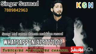 Mai ratum daman mahkam rasool kashmiri song _ by singer Sarmad _ for booking ring on 7889842963,