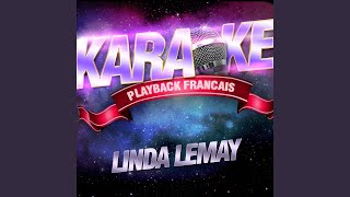 Je Voudrais Te Prendre — Karaoké Playback Avec Choeurs — Rendu Célèbre Par Linda Lemay