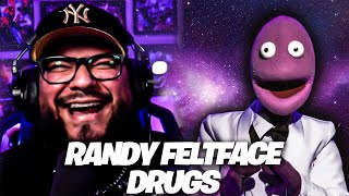 First Time Watching Randy Feltface - Drugs Reaction