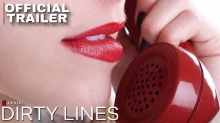 Dirty Lines | Official Trailer | Netflix