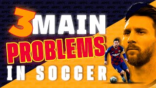 WHAT ARE THE 3 MAIN PROBLEMS IN SOCCER? - APFC conference in Washington