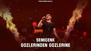 Gözlerinden Gözlerine - Semicenk (Ensar Ceylan Remix)