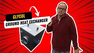 Glycol Ground heat exchanger  How to recover energy from the ground. no.1