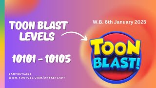 Toon Blast Levels 10101 to 10105  - NO BOOSTERS | Toon 10101 10102 10103 10104 10105