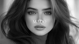 Deep House MADO  Music Best of Ethnic Chill Deep House Mix 1 Hours [Mado Music 2024]