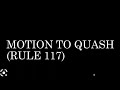 motion to quash VS Demurer to evidence Rule 117 of Rules of court