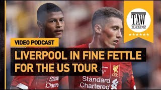 Liverpool In Fine Fettle For The US Tour | Free Podcast