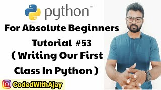 Creating Our First Class In Python | Python Tutorials For Absolute Beginners In Hindi #53