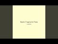 Mystic Fragments Pulse