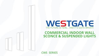 Westgate MFG | Commerical Indoor Wall Sconce \u0026 Suspended Lights | CWS Series