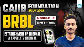 CAIIB July 2025 BRBL Module C Unit 18 B | CAIIB Online Classes 2025 | By Ajay Sir