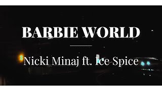 Barbie World - Nicki Minaj ft. Ice Spice (lyrics)