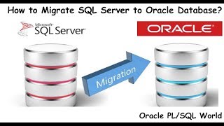 How to Migrate SQL Server Database to Oracle using Oracle SQL Developer