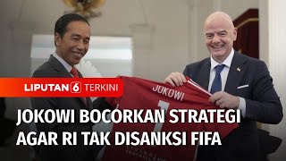 Jokowi Bocorkan Strategi Agar Indonesia Tak Kena Sanksi FIFA