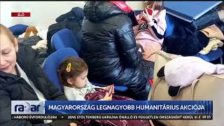 Radar - Magyarország legnagyobb humanitárius akciója (2023-02-24) - HÍR TV