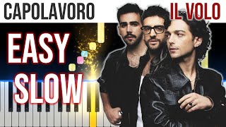 Capolavoro - Il Volo - SANREMO 2024 - EASY SLOW Piano Tutorial with Melody + Chords + Bass🎹4K🤙