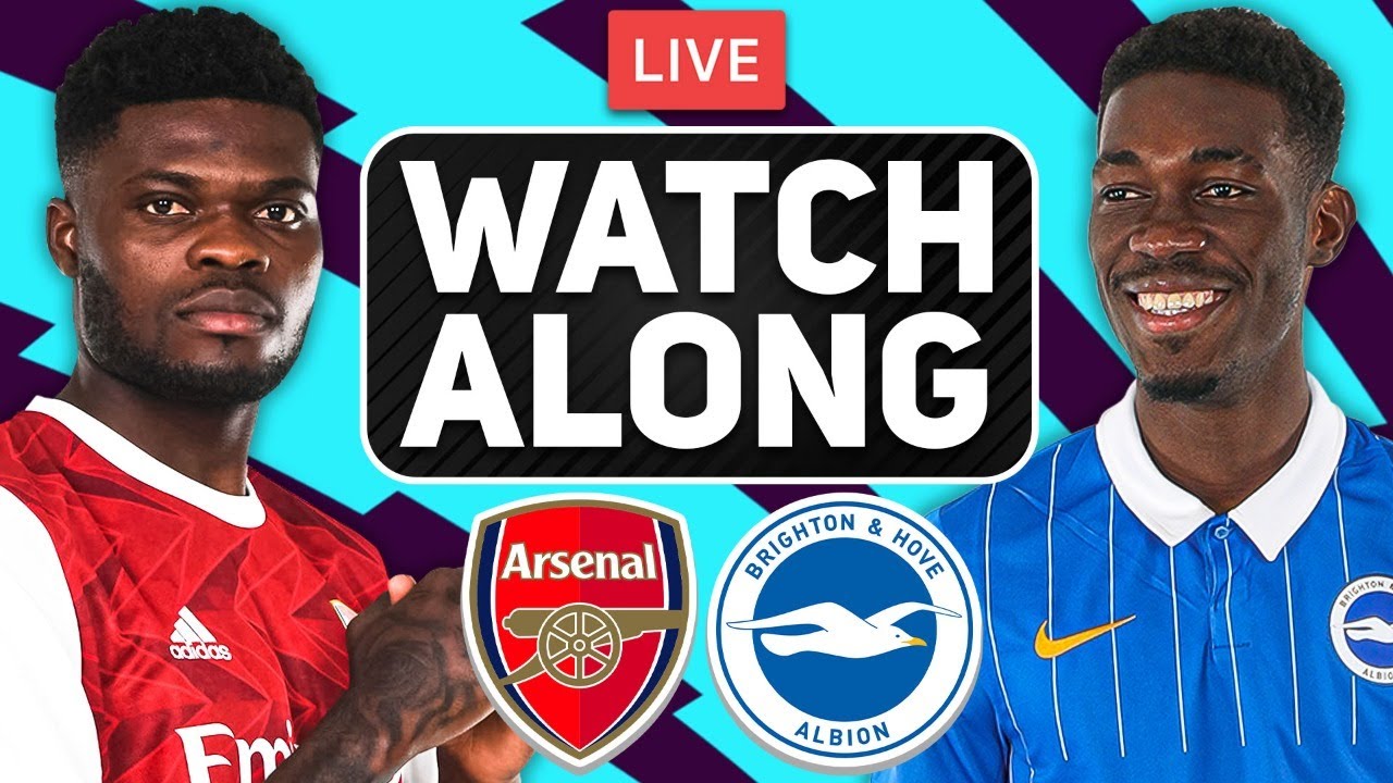 ARSENAL Vs BRIGHTON LIVE Stream Watch Along - Premier League Finale ...