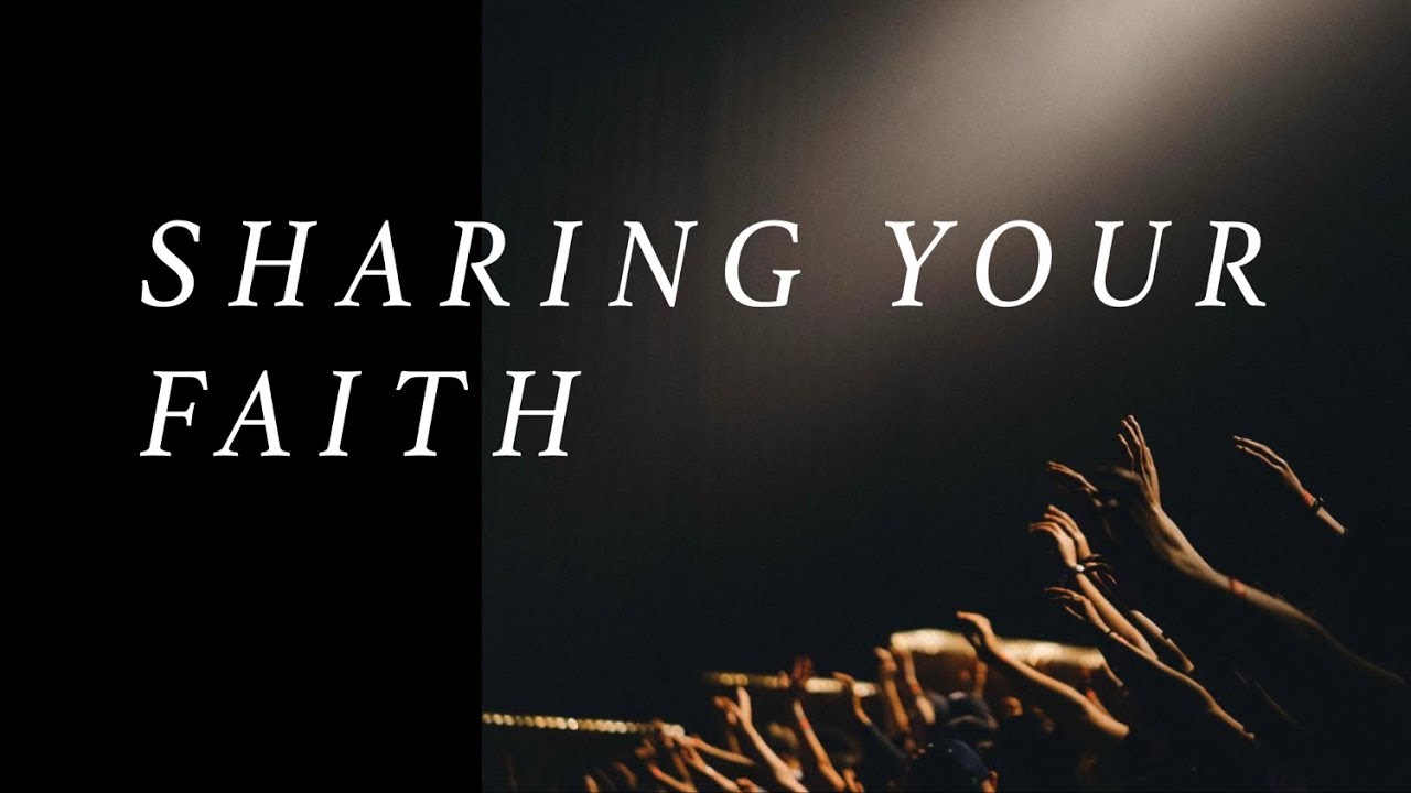 Sharing Your Faith Youtube