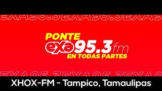ID XHOX-FM - Exa FM - Tampico, Tamaulipas.