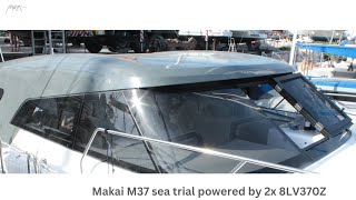 Makai M37 sea trial powered by 2x 8LV370Z