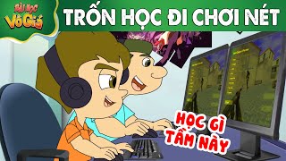 TRỐN HỌC ĐI CHƠI NÉT - PHIM HOẠT HÌNH - Truyện Cổ tích -  Quà tặng cuộc sống - Nghệ thuật sống