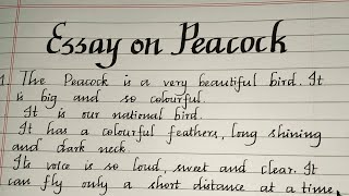 Essay about Peacock/Peacock Essay in English/Essay writing/Neat \u0026 clean handwriting