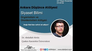 Doğu Batı'dan Nefret Mi Ediyor? - Dr. Abdullah METİN