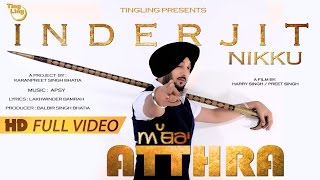 Atthra - Inderjit Nikku || Ting Ling || HD Full Video || Latest Punjabi Song 2015