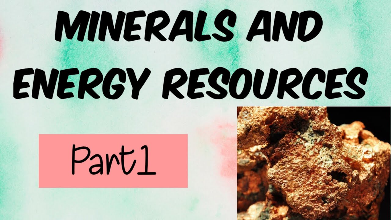 Minerals And Energy Resources Class 10 Geography Full EASY NCERT ...