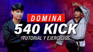 Cómo DOMINAR la 540 KICK Tutorial | Taekwondo