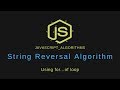 Javascript algorithms: How to reverse a string using a for...of loop