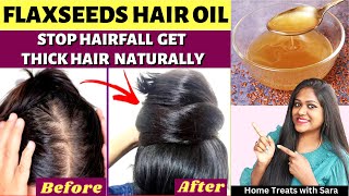 MAKE FLAXSEED HAIR OIL for Faster Hair Growth & Stop Hairfall | Get Thin to Thick hair